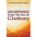 Deliverance From The Sin of Gluttony