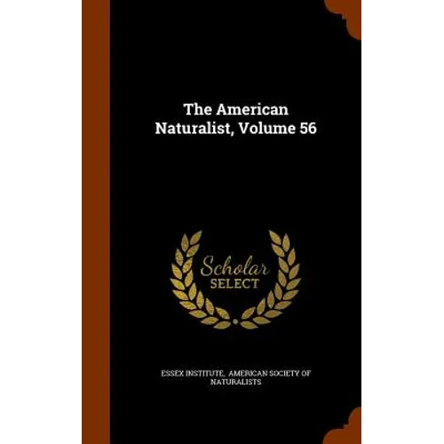 The American Naturalist, Volume 56