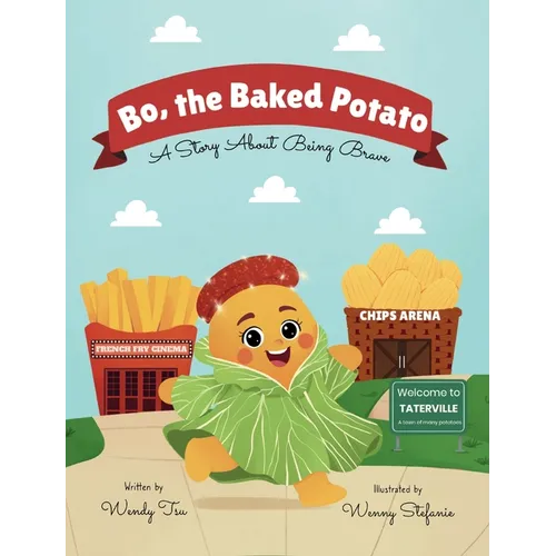 Bo, the Baked Potato: A Story About Being Brave