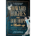 Howard Hughes was Bob Hope in Make-up