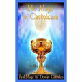 The Magic of Catholicism