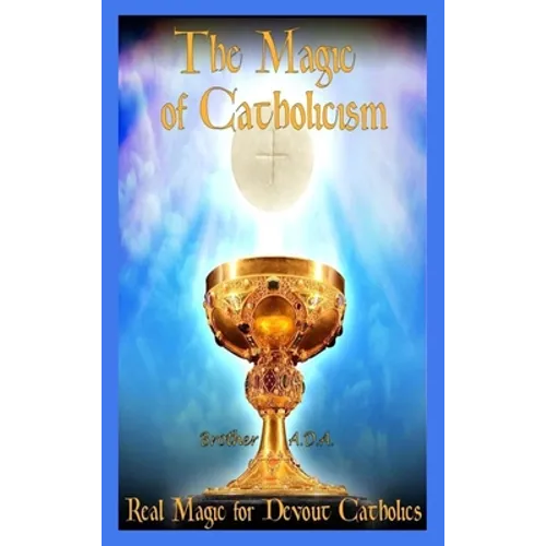 The Magic of Catholicism