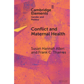 Conflict and Maternal Health