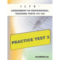 Ilts Assessment of Professional Teaching Tests 101-104 Practice Test 2