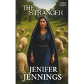 The Stranger: A Biblical Historical featuring the faith journey of Rebekah