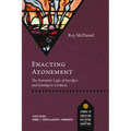 Enacting Atonement: The Narrative Logic of Sacrifice and Sonship in Leviticus