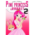 PINK PRINCESS & RABBIT Book 2: Bedtime Stories - Bedtime reading: bedtime stories for girls, princess books for kids, bedtime reading for children