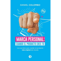 Marca personal: cuando el producto eres tú