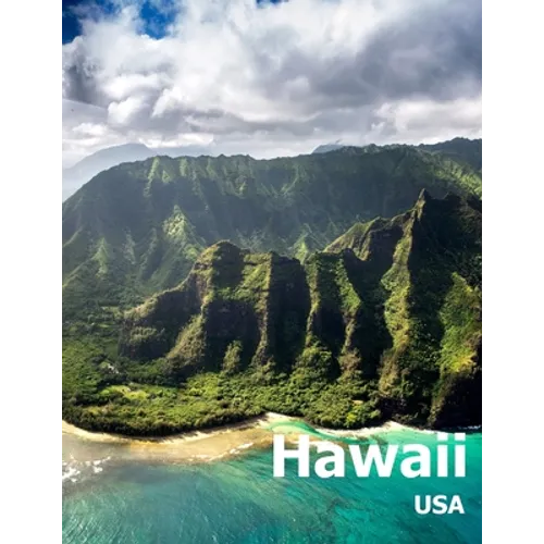 Hawaii: Coffee Table Photography Travel Picture Book Album Of A Hawaiian State Island And Honolulu City In USA Country Large Size Photos Cover