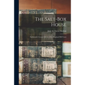 The Salt-box House: Eighteenth Century Life in a New England Hill Town