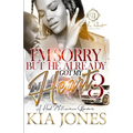 I'm Sorry But He Already Got My Heart 3: A Hood Millionaire Romance