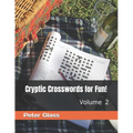 Cryptic Crosswords for Fun, Volume 2!