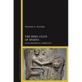 The Hero Cults of Sparta: Local Religion in a Greek City