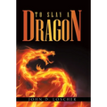 To Slay a Dragon