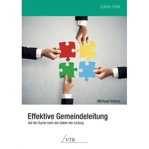 Effektive Gemeindeleitung: Auf Der Suche Nach Den Gaben Der Leitung