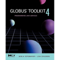 Globus(r) Toolkit 4: Programming Java Services