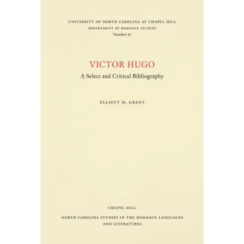Victor Hugo: A Select and Critical Bibliography