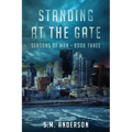 Standing at the Gate: Seasons of Man Book 3