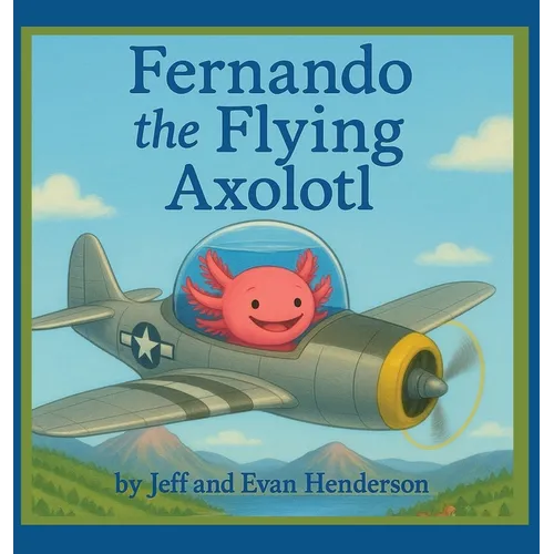 Fernando the Flying Axolotl