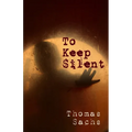 To Keep Silent