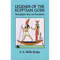 Legends of the Egyptian Gods: Hieroglyphic Texts and Translations