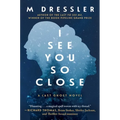 I See You So Close: The Last Ghost Series, Book Two