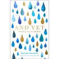 And Yet: Finding Joy in Lament