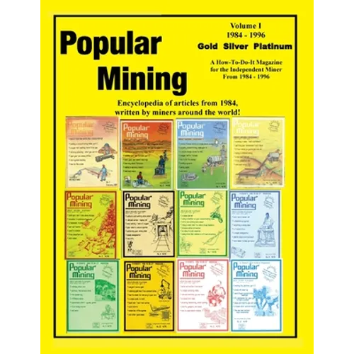 Popular Mining Encyclopedia Volume I