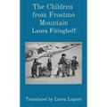 The Children from Frostmo Mountain: Translated by Laura Lugnet