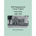 (Old) Rappahannock County, Virginia Order Book, 1689-1692