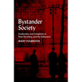 Bystander Society: Conformity and Complicity in Nazi Germany and the Holocaust