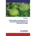 Ecofriendly management of Nursery Diseases (Root rot and wilt) of Bael