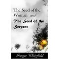 The Seed of the Woman and the Seed of the Serpent
