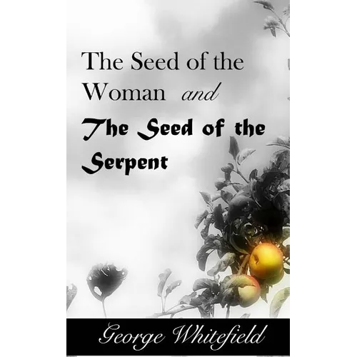 The Seed of the Woman and the Seed of the Serpent