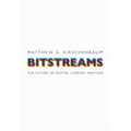 Bitstreams: The Future of Digital Literary Heritage