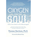 Oxygen for the Soul: Life Is Too Short to Be Discouraged