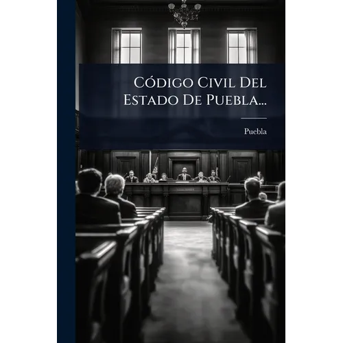 CÃ3digo Civil Del Estado De Puebla...