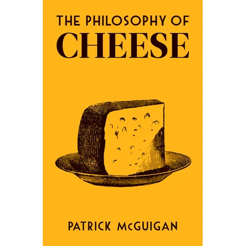 The Philosophy of Cheese