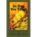 In Dog We Trust