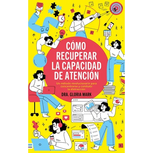Cómo Recuperar La Capacidad de Atención