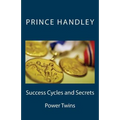 Success Cycles and Secrets: Power Twins