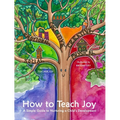 How to Teach Joy: A Simple Guide to Nurturing a Child's Development