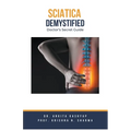 Sciatica Demystified: Doctor's Secret Guide