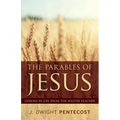 Parables of Jesus: Lessons in Life from the Master Teacher