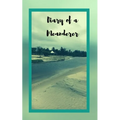 Diary of a Meanderer: Travel Journal Trip Organizer Vacation Planner for 4 trips with extensive checklists and more