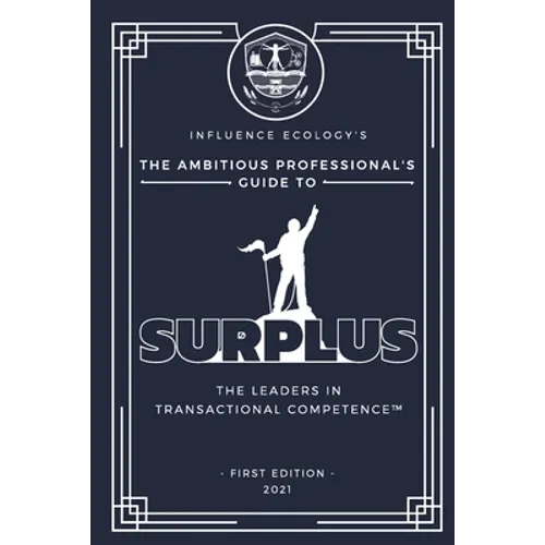 The Ambitious Professional's Guide to Surplus