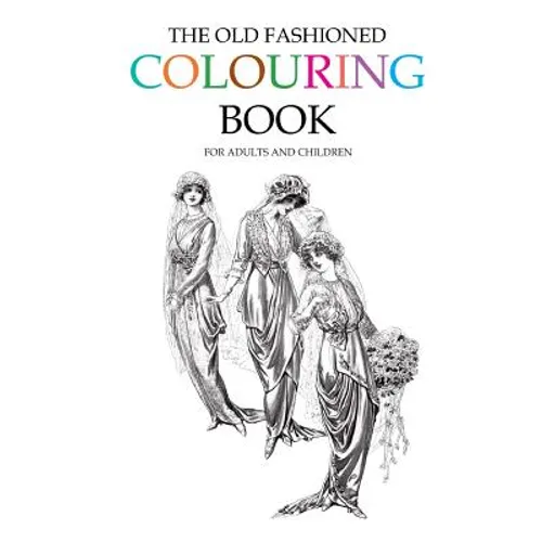 The Old Fashioned Colouring Book