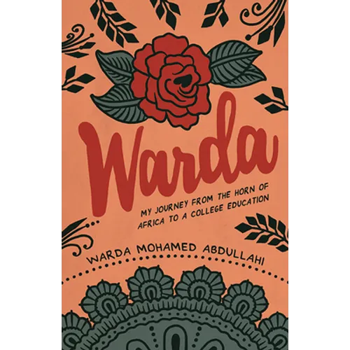 Warda: My Journey from the Horn of Africa to a College Education