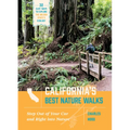 California's Best Nature Walks: 32 Easy Ways to Explore the Golden State's Ecology