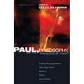 Paul, Philosophy, and the Theopolitical Vision: Critical Engagements with Agamben, Badiou, Zizek, and Others